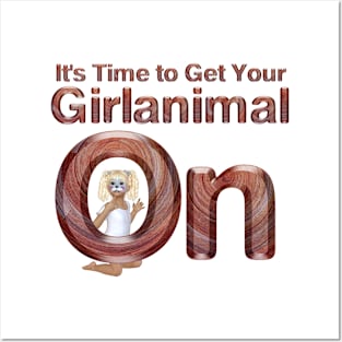 Time to Get Your Girlanimal On Posters and Art